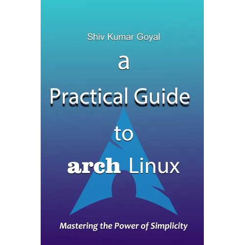 A Practical Guide to Arch Linux - Paperback