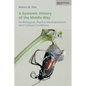 A Systemic History of the Middle Way: Its Biological, Psycho-Developmental, and Cultural Conditions (Volume III) - Paperback
