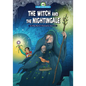 The Witch and the Nightingale: Adapted from Brothers Grimm's "Joringel and Jorinda" - Paperback