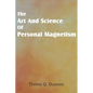 Art and Science of Personal Magnetism - Paperback