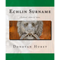 Echlin Surname: Ireland: 1600s to 1900s - Paperback