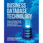 Business Database Technology (2nd Edition): Theories and Design Process of Relational Databases, SQL, Introduction to OLAP, Overview of NoSQL Database - Paperback
