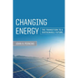 Changing Energy: The Transition to a Sustainable Future - Paperback