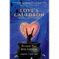 Love's Cauldron: Reclaim Your Wild Feminine - Paperback