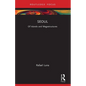 Seoul: Of Islands and Megastructures - Paperback