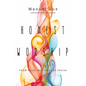 Honest Worship: From False Self to True Praise - Paperback