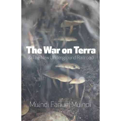 The War on Terra and the New Underground Railroad - Paperback