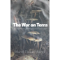 The War on Terra and the New Underground Railroad - Paperback