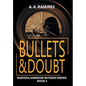 Bullets & Doubt - Hardcover