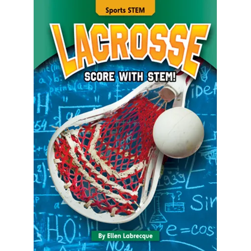 Lacrosse: Score with Stem! - Library Binding