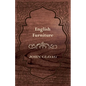 English Furniture - A History and Guide - Hardcover