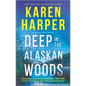 Deep in the Alaskan Woods - Paperback