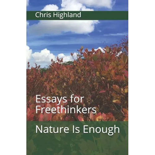 Nature Is Enough: Essays for Freethinkers - Paperback