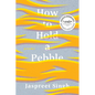 How to Hold a Pebble - Paperback