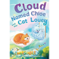 Cloud-Named-Chloe and Her Cat Louey: Science Fiction for Curious Kids - Paperback