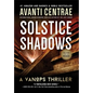 Solstice Shadows: A VanOps Thriller - Hardcover