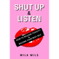 Shut Up & Listen: How to Release Toxicity & Become Your Best Self - Paperback