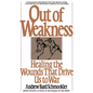 Out of Weakness: Healing the Wounds That Drive Us to War - Paperback