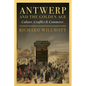 Antwerp and the Golden Age: Culture, Conflict and Commerce - Hardcover
