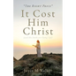 "THE RIGHT PRICE" It Cost Him Christ (and His Stocks are Going Up!) - Paperback