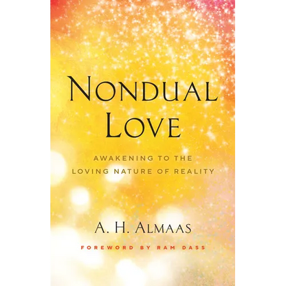 Nondual Love: Awakening to the Loving Nature of Reality - Paperback