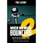 When We Were Bouncers 2: More Actors, Athletes and Others Tell Insane Stories of Their Days Behind the Velvet Rope - Paperback