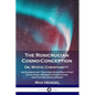 The Rosicrucian Cosmo-Conception, Or, Mystic Christianity: An Elementary Treatise Upon Man's Past Evolution, Present Constitution and Future Developme - Paperback