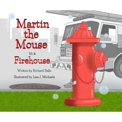Martin the Mouse in the Firehouse - Hardcover