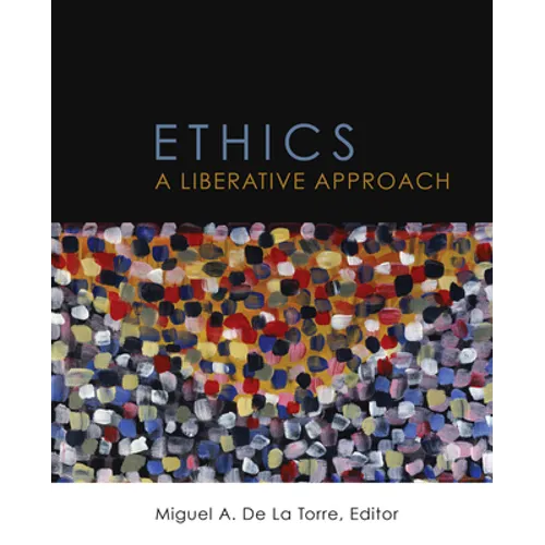 Ethics: A Liberative Approach - Paperback