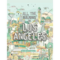 All the Buildings in Los Angeles: That I've Drawn So Far - Hardcover
