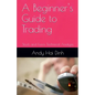 A Beginner's Guide to Trading - Stock and Forex Technical Analysis - Paperback