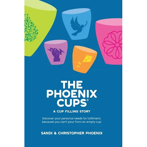 The Phoenix Cups: A Cup filling story - Paperback