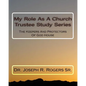 My Role As A Church Trustee Study Series: The Keepers And Protectors Of God House - Paperback