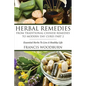 Herbal Remedies: From Traditional Chinese Remedies to Modern Day Cures Part 2: Essential Herbs to Live a Healthy Life - Paperback
