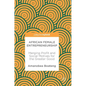 African Female Entrepreneurship: Merging Profit and Social Motives for the Greater Good - Hardcover