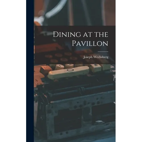 Dining at the Pavillon - Hardcover