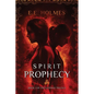 Spirit Prophecy: Book 2 of The Gateway Trilogy - Paperback