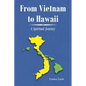 From Vietnam to Hawaii: A Spiritual Journey - Paperback