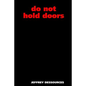 Do Not Hold Doors - Paperback