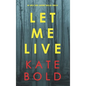 Let Me Live (An Ashley Hope Suspense Thriller-Book 3) - Hardcover