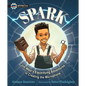 Spark: Jim West's Electrifying Adventures in Creating the Microphone - Hardcover