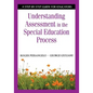 Understanding Assessment in the Special Education Process: A Step-By-Step Guide for Educators - Paperback