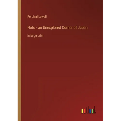 Noto - an Unexplored Corner of Japan: in large print - Paperback