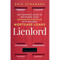 Lienlord: The Complete Guide to Optimizing Your Investment Portfolio With Secured Mortgage Loans (2024 Version: Updated and Expanded) - Paperback