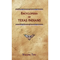 Encyclopedia of Texas Indians (Volume Two) - Hardcover