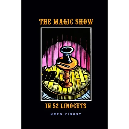 The Magic Show in 52 Linocuts - Paperback