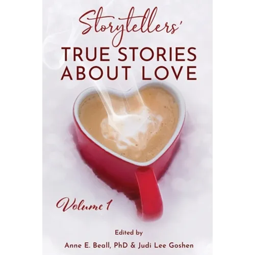 Storytellers' True Stories About Love Vol 1 - Paperback