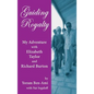 Guiding Royalty: My Adventure with Elizabeth Taylor and Richard Burton (hardback) - Hardcover