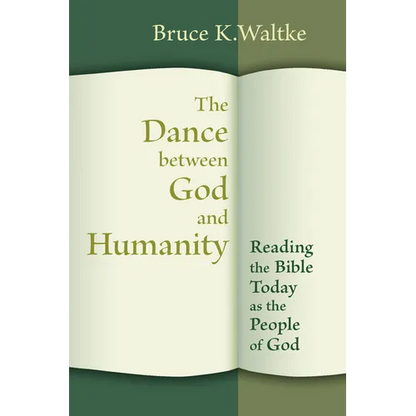 The Dance Between God and Humanity: Reading the Bible Today as the People of God - Paperback