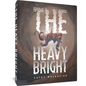 The Heavy Bright - Hardcover